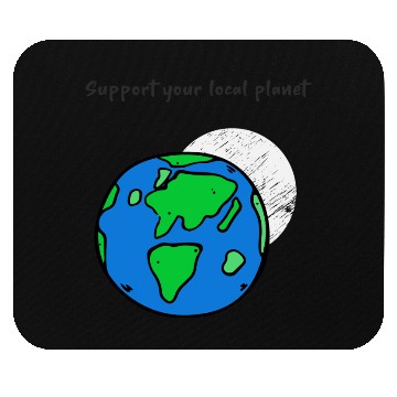 Discover Support Your Local Planet. Climate Change Activist Mouse Pads