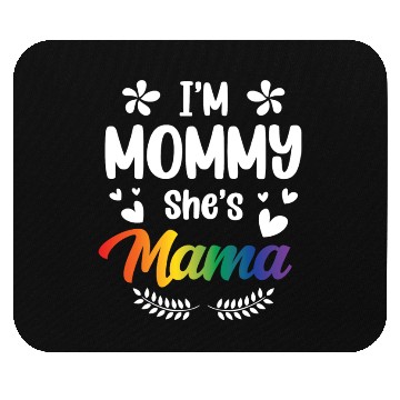 Discover I'm Mommy She's Mama Lesbian Mom Gay Pride LGBT Mouse Pads