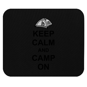Discover Keep Calm Camp On Mouse Pads