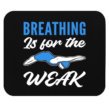 Discover For the Weak Swim Coach Gift Mouse Pads
