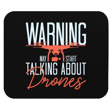 Discover Warning Talking About Drones Drone Pilot Quadcopte Mouse Pads
