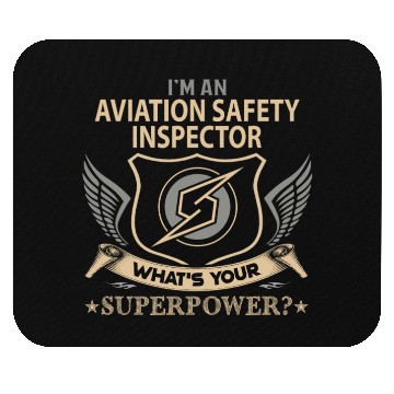 Discover Aviation Safety Inspector Mouse Pads - Superpower Job