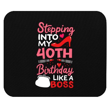 Discover Stepping Into My 40th Birthday Like A Boss Gift Mouse Pads