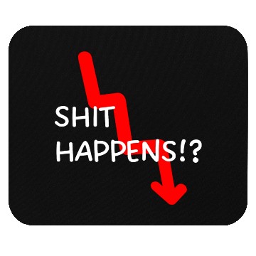 Discover Market Crash Shit Happens Mouse Pads