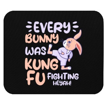 Discover Every Bunny Was Kung Fu Fighting Mouse Pads