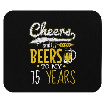 Discover Cheers and Beers 75th Birthday Gift Idea Mouse Pads