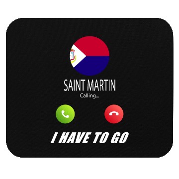 Discover Saint Martin is calling Is calling Flag Saying Mouse Pads