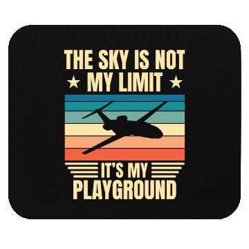 Discover The Sky Is Not My Limit - Aviation Pilot Mouse Pads