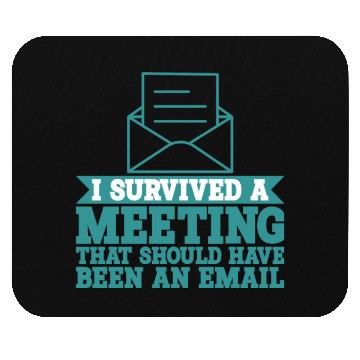 Discover I Survived Another Meeting 9 Mouse Pads