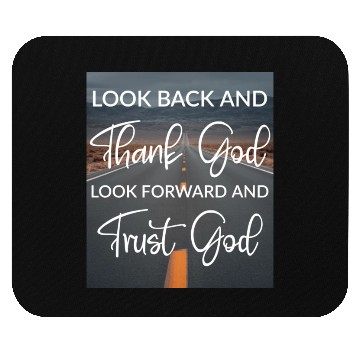 Discover Look back and thank God look forward and trust God Mouse Pads
