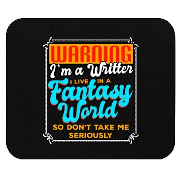 Discover Warning I'm A Writer I Live In A Fantasy World Mouse Pads
