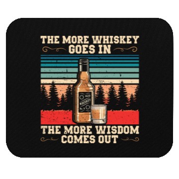 Discover The More Whiskey Goes In | Bourbon Drinker Mouse Pads