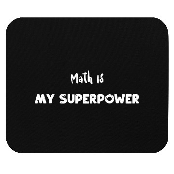 Discover Math Is My Superpower - Math Mouse Pads