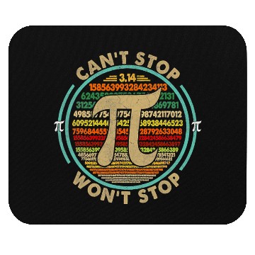 Discover Can t Stop Pi Won t Stop Math Pi Day Funny Maths Mouse Pads