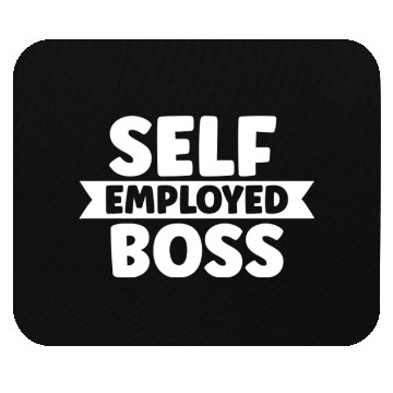 Discover Self Employed Boss Work Job Freelancer Mouse Pads