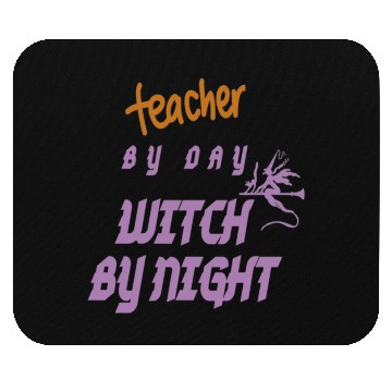 Discover teacher by day witch by night Mouse Pads