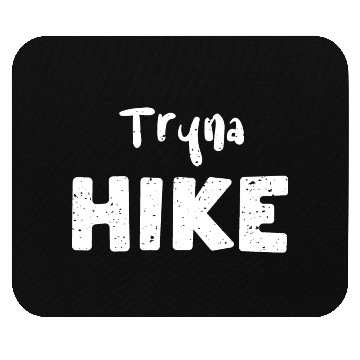 Discover Tryna Hike - Hiking Mouse Pads