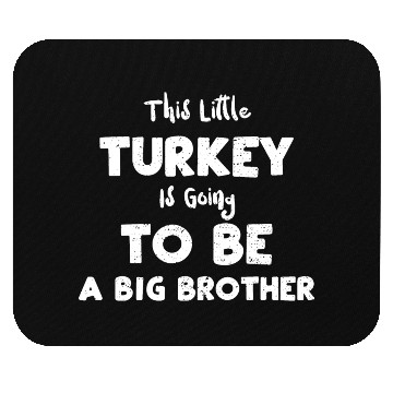 Discover This Little Turkey Is Going To B... Mouse Pads