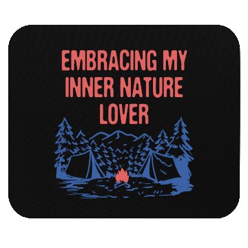 Discover Embracing Inner Nature Lover Camping Forest Mouse Pads