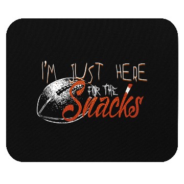 Discover I'm just here for the snacks Mouse Pads