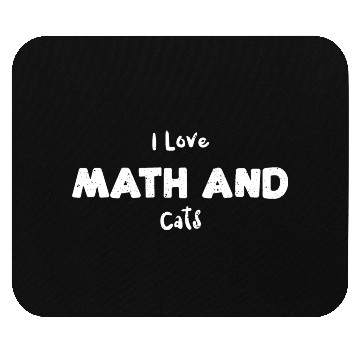 Discover I Love Math And Cats - Math Mouse Pads