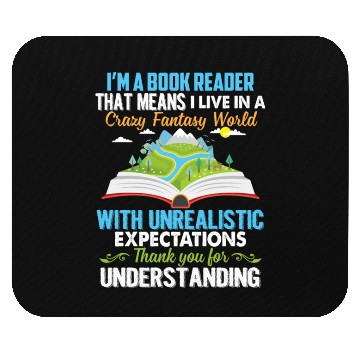 Discover I'm A Book Reader That Means I Live In A World Mouse Pads