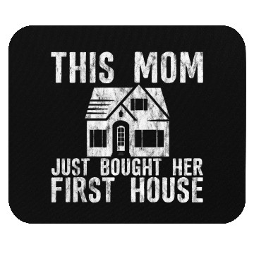 Discover This Mom Just Bought Her First House 2 Mouse Pads