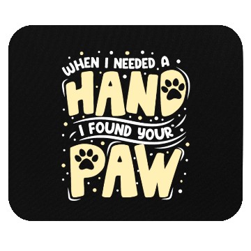 Discover When I Needed a Hand Cat Lover Kitty Cats Mom Dad Mouse Pads