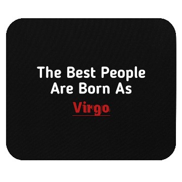 Discover The Best People Are Born As Virgo Mouse Pads