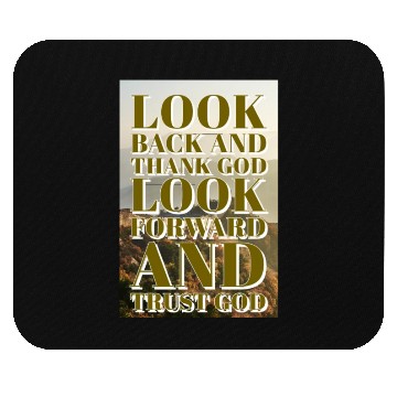 Discover Look back and thank God look forward and trust God Mouse Pads