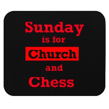 Discover Sunday is for church and chess Mouse Pads