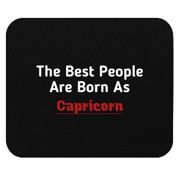 Discover The Best People Are Born As Capricorn Mouse Pads
