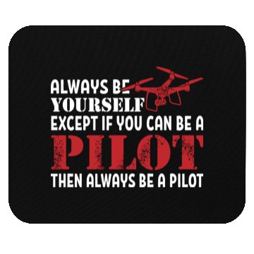 Discover Except If you Can Be A Pilot Drone Mouse Pads