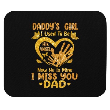 Discover Daddy's Girl I Used To Be His Angel Father Day Mouse Pads