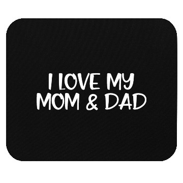 Discover I Love My Mom & Dad Mouse Pads