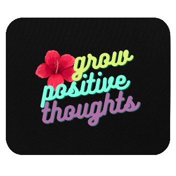 Discover Grow positive Thoughts Mouse Pads