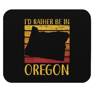 Discover I'd Rather Be In Oregon USA America Oregonians Mouse Pads