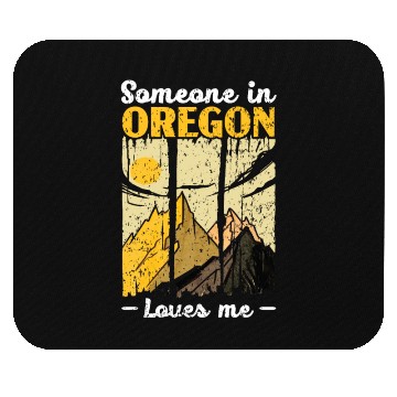 Discover Someone In Oregon Loves Me USA America Oregonians Mouse Pads
