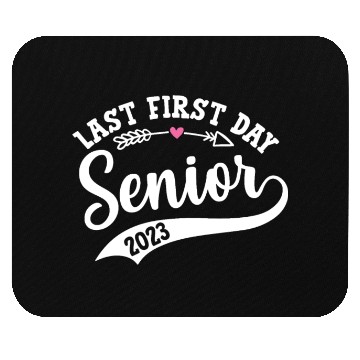 Discover My Last First Day Senior Class Of 2023 Mouse Pads