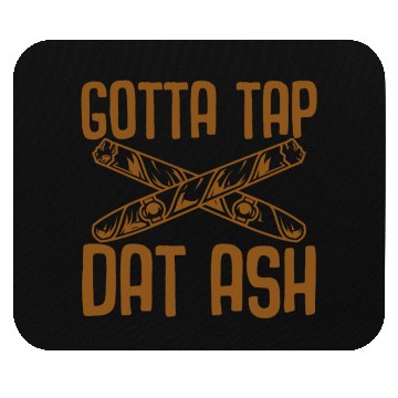 Discover Gotta Tap Dat Ash Mouse Pads