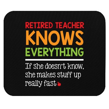 Discover Retired Teacher Knows Everything Mouse Pads
