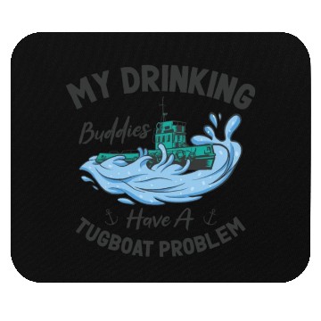 Discover Tugboat Drinking Buddies Alcohol Tugboat Captain Mouse Pads