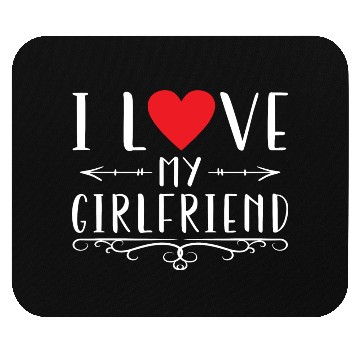 Discover I Love My Girlfriend Mouse Pads