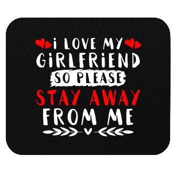 Discover I Love My Girlfriend Mouse Pads