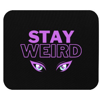 Discover stay weird purple eyes Mouse Pads