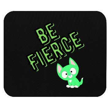 Discover be fierce with cat green Mouse Pads