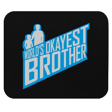 Discover Logo Worlds okayest Brother Mouse Pads