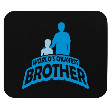 Discover Team Worlds okayest Brother Mouse Pads