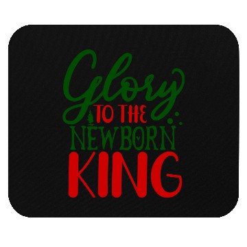 Discover Glory To The Newborn king Mouse Pads