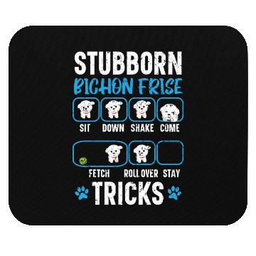 Discover Stubborn Bichon Frise Tricks Bichon Frise Owner Mouse Pads